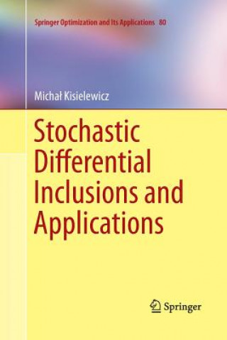 Kniha Stochastic Differential Inclusions and Applications Michal Kisielewicz