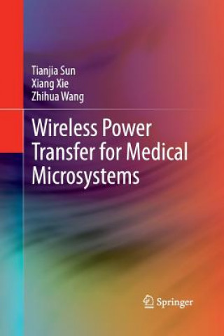 Книга Wireless Power Transfer for Medical Microsystems Tianjia Sun