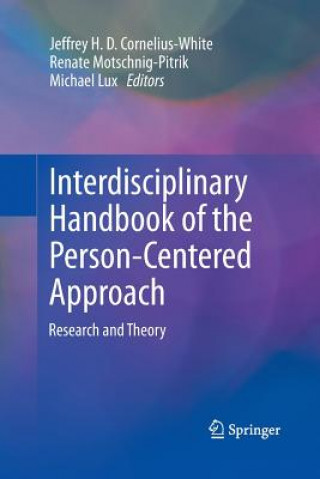 Carte Interdisciplinary Handbook of the Person-Centered Approach Jeffrey H. D. Cornelius-White