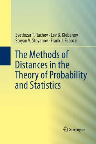 Książka Methods of Distances in the Theory of Probability and Statistics Svetlozar T. Rachev