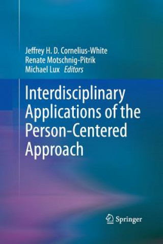 Könyv Interdisciplinary Applications of the Person-Centered Approach Jeffrey H. D. Cornelius-White