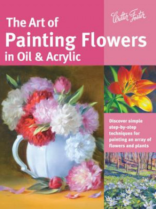 Książka Art of Painting Flowers in Oil & Acrylic (Collector's Series) David Lloyd Glover