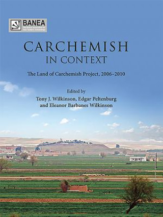 Kniha Carchemish in Context T. J. Wilkinson