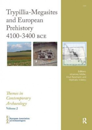 Knjiga Trypillia Mega-Sites and European Prehistory Johannes Muller