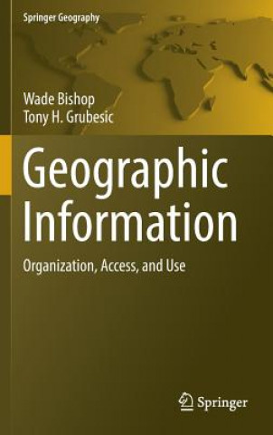 Книга Geographic Information Wade Bishop