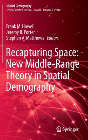Carte Recapturing Space: New Middle-Range Theory in Spatial Demography Frank Howell