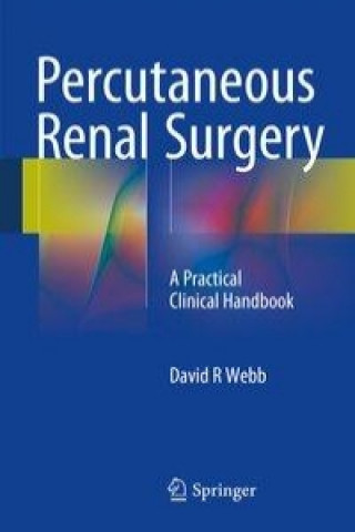 Könyv Percutaneous Renal Surgery David R. Webb