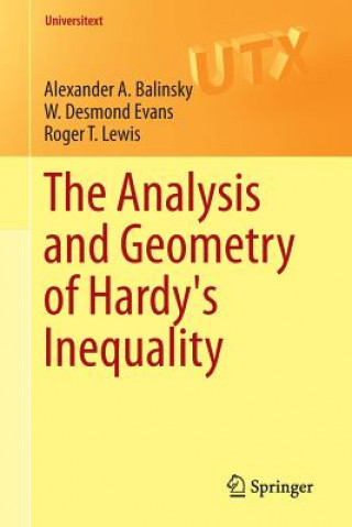Kniha Analysis and Geometry of Hardy's Inequality Alexander Balinsky