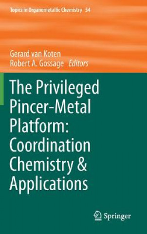 Knjiga Privileged Pincer-Metal Platform: Coordination Chemistry & Applications Gerard van Koten