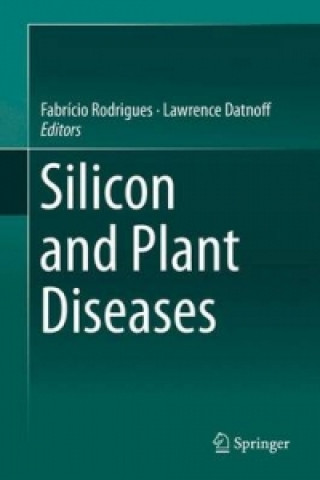 Książka Silicon and Plant Diseases Fabrício Rodrigues