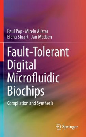 Carte Fault-Tolerant Digital Microfluidic Biochips Paul Pop