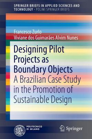 Knjiga Designing Pilot Projects as Boundary Objects Francesco Paolo Zurlo
