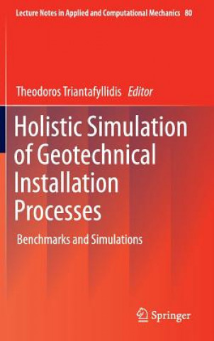 Kniha Holistic Simulation of Geotechnical Installation Processes Theodoros Triantafyllidis