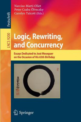 Kniha Logic, Rewriting, and Concurrency Narciso Martí-Oliet