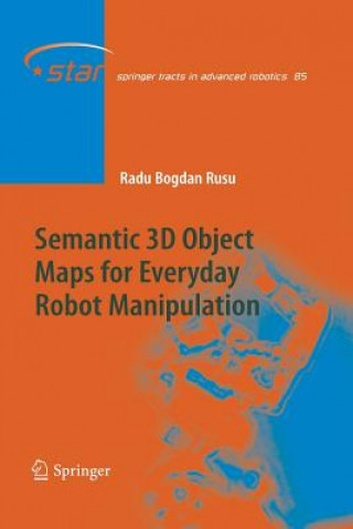 Carte Semantic 3D Object Maps for Everyday Robot Manipulation Radu Bogdan Rusu