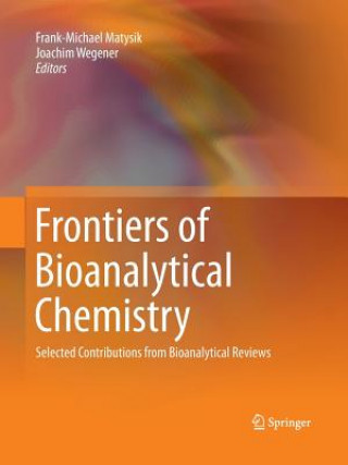 Könyv Frontiers of Bioanalytical Chemistry Frank-Michael Matysik