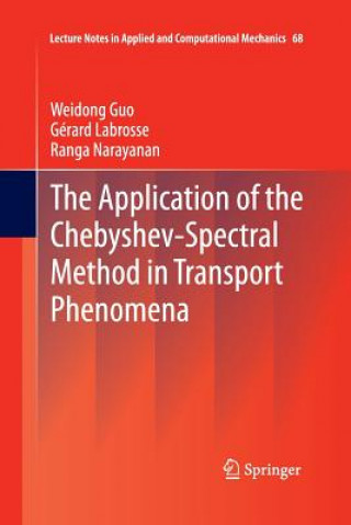 Kniha Application of the Chebyshev-Spectral Method in Transport Phenomena Weidong Guo