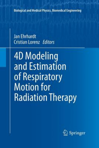 Kniha 4D Modeling and Estimation of Respiratory Motion for Radiation Therapy Jan Ehrhardt