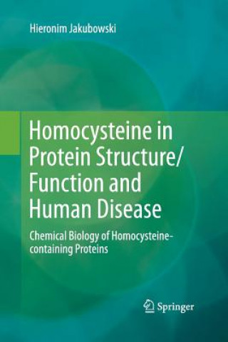 Carte Homocysteine in Protein Structure/Function and Human Disease Hieronim Jakubowski