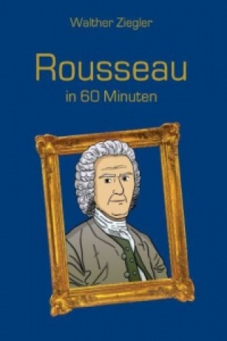 Książka Rousseau in 60 Minuten Walther Ziegler