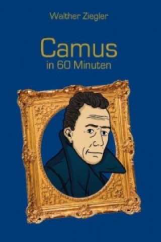 Kniha Camus in 60 Minuten Walther Ziegler