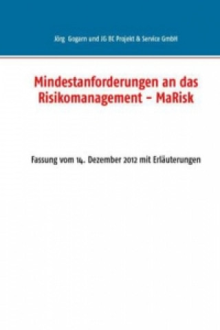 Kniha Mindestanforderungen an das Risikomanagement - MaRisk Jörg Gogarn