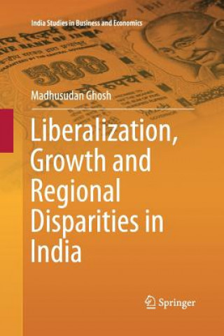 Carte Liberalization, Growth and Regional Disparities in India Madhusudan Ghosh
