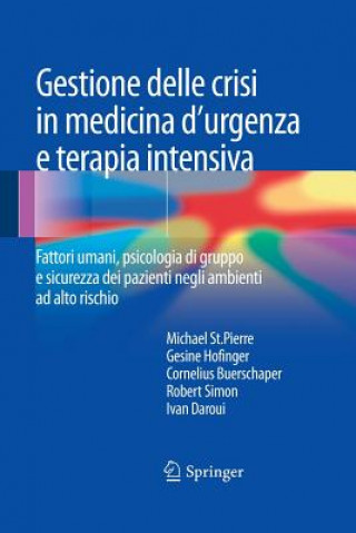 Kniha Gestione Delle Crisi in Medicina d'Urgenza E Terapia Intensiva Michael St Pierre