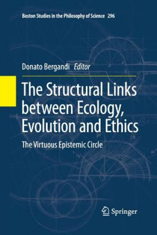 Kniha Structural Links between Ecology, Evolution and Ethics Donato Bergandi