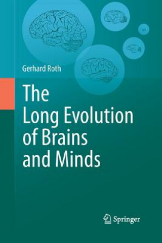 Книга Long Evolution of Brains and Minds Gerhard Roth