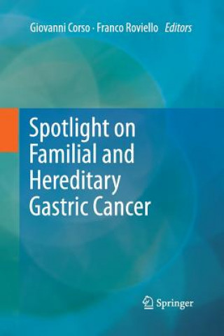 Kniha Spotlight on Familial and Hereditary Gastric Cancer Giovanni Corso