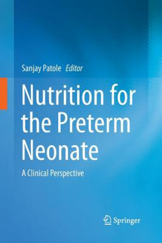 Kniha Nutrition for the Preterm Neonate Sanjay Patole