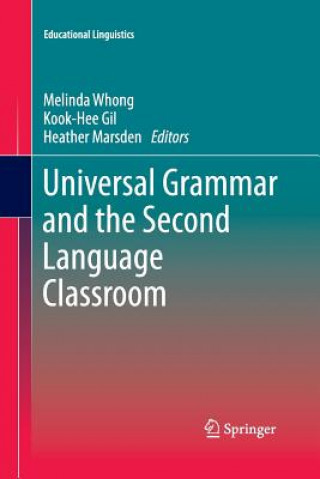Kniha Universal Grammar and the Second Language Classroom Kook-Hee Gil