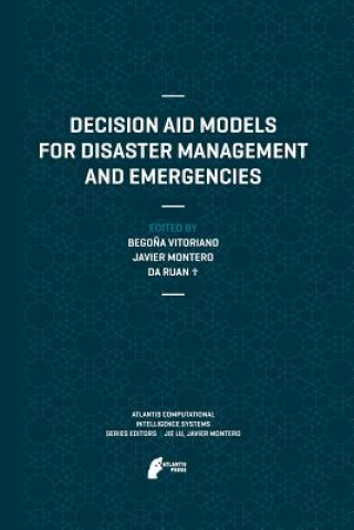 Carte Decision Aid Models for Disaster Management and Emergencies Javier Montero