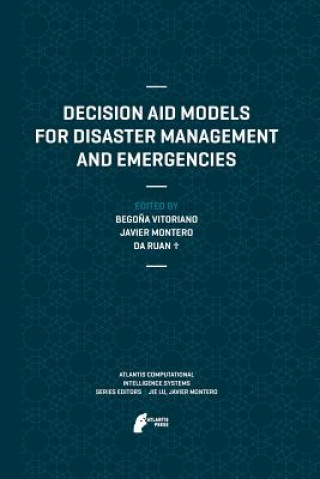 Książka Decision Aid Models for Disaster Management and Emergencies Javier Montero