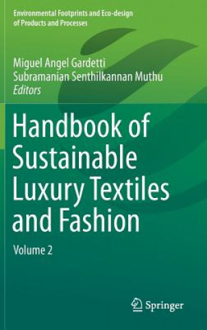 Kniha Handbook of Sustainable Luxury Textiles and Fashion Miguel Angel Gardetti