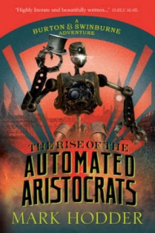 Kniha Rise of the Automated Aristocrats Mark Hodder