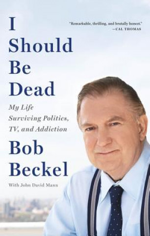 Könyv I Should Be Dead Bob Deckel