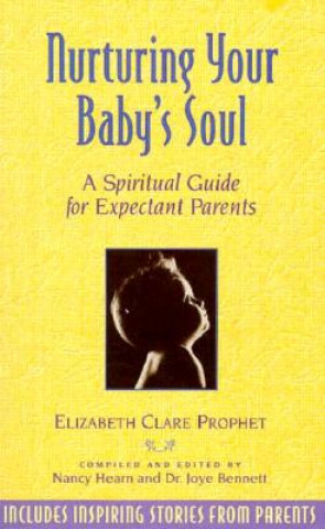 Kniha Nurturing Your Babys Soul Elizabeth Clare Prophet