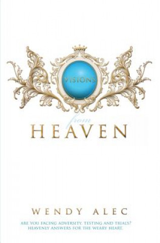 Książka Visions from Heaven Wendy Alec
