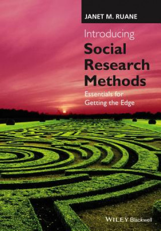 Kniha Introducing Social Research Methods - Essentials for Getting the Edge Janet M. Ruane