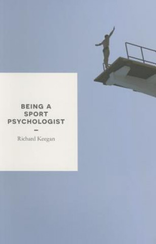 Könyv Being a Sport Psychologist Richard Keegan