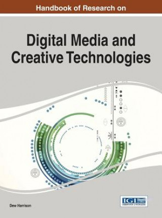 Könyv Handbook of Research on Digital Media and Creative Technologies Dew Harrison