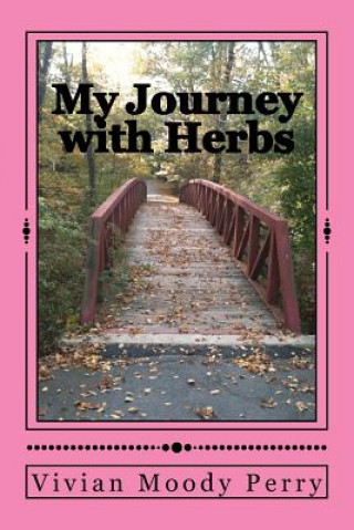 Kniha My Journey with Herbs Vivian Moody Perry