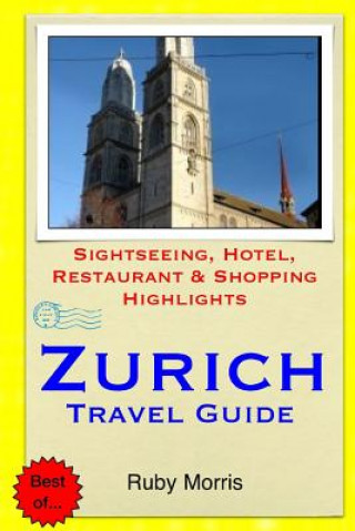 Könyv Zurich Travel Guide Ruby Morris