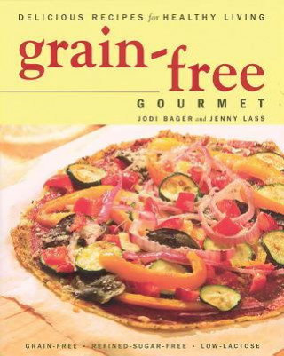 Libro Grain-Free Gourmet Jodi Bager