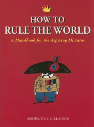 Carte How to Rule the World Andre de Guillaume