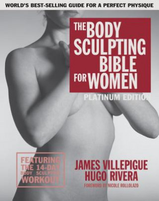 Carte Body Sculpting Bible For Women James Villepigue