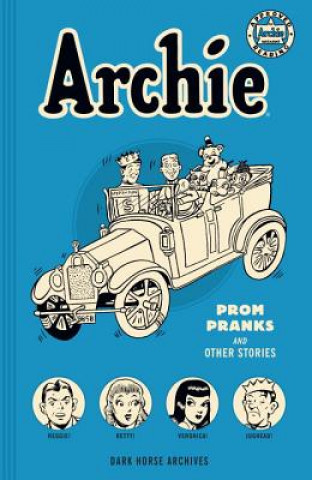 Knjiga Archie Archives: Prom Pranks And Other Stories Bob Montana