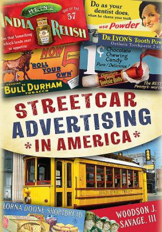 Könyv Streetcar Advertising in America Woodson Savage